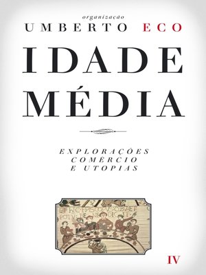 cover image of Idade Média  Explorações, Comércio e Utopias